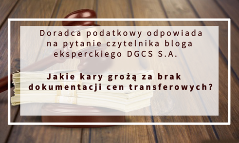 Jakie kary grożą za brak dokumentacji cen transferowych?