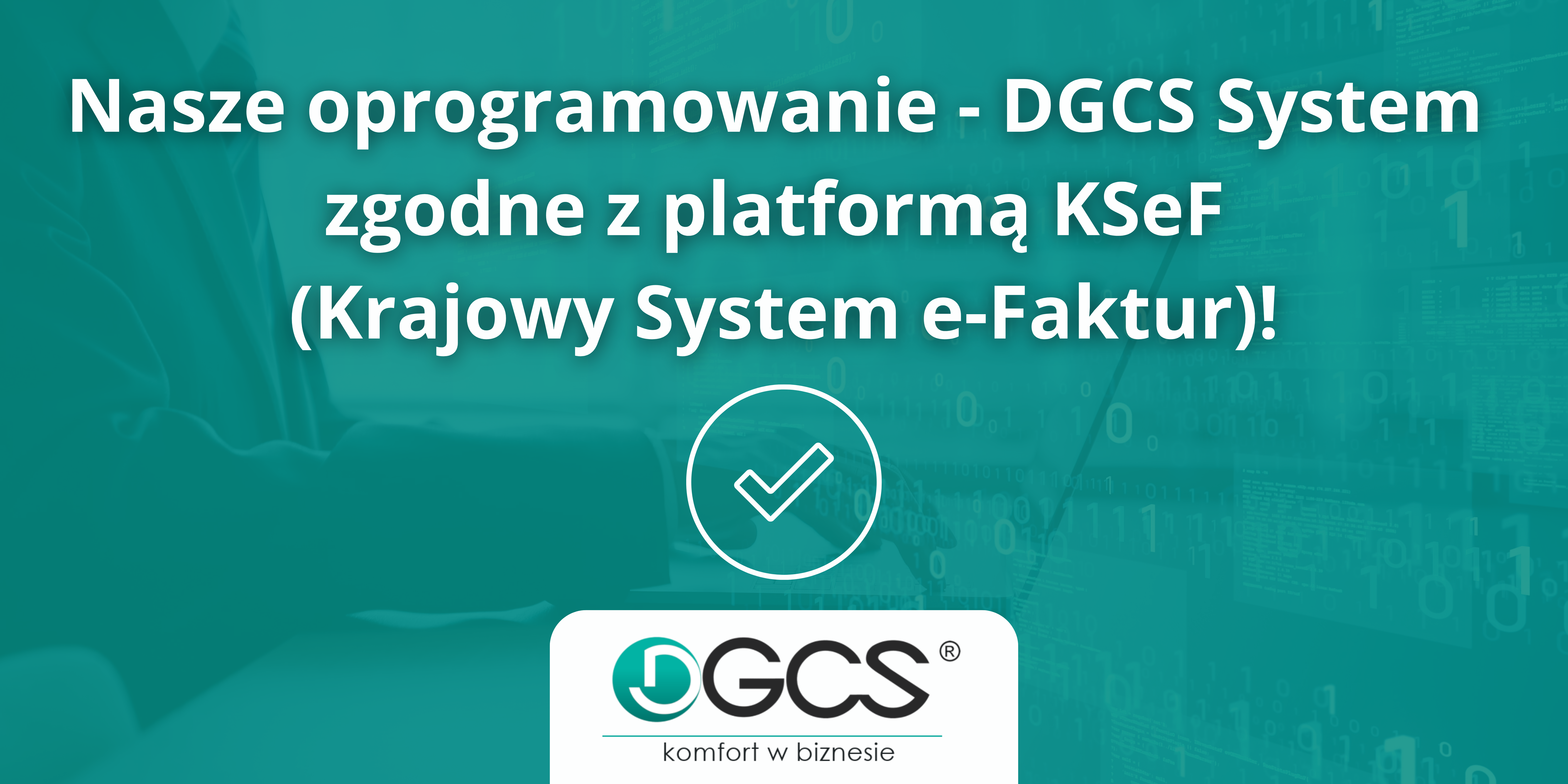 DGCS System zgodne z platformą KSeF